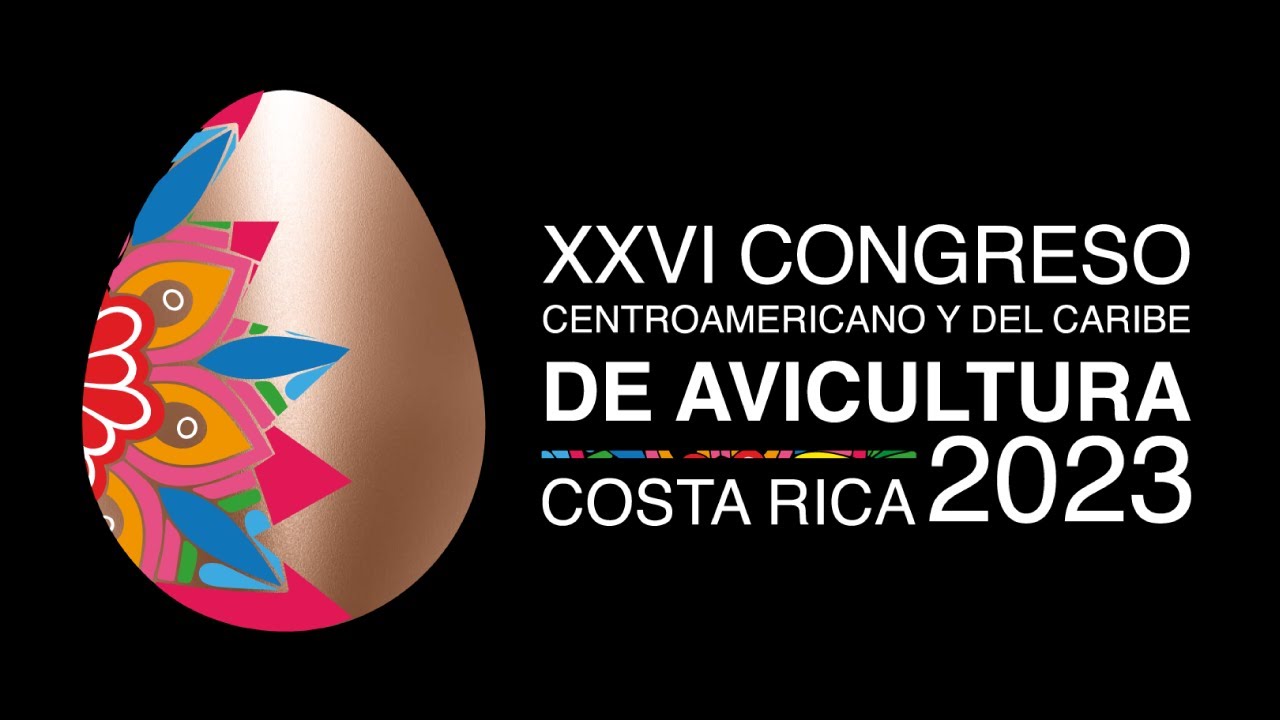 CONGRESO CENTRO AMERICANO DE AVICULTURA 21 - 23 JUIN 2023